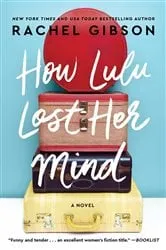 Book cover of How Lulu Lost Her Mind by Rachel Gibson