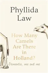 Book cover of How Many Camels Are There in Holland? by Phyllida Law