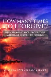 Book cover of How Many Times Do I Forgive? by Lockhart, Gloria Ewing,