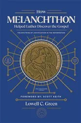 Book cover of How Melanchthon Helped Luther Discover the Gospel by Unknown