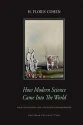Book cover of How Modern Science Came into the World by Floris Cohen