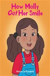 Book cover of How Molly Got Her Smile by Krishna Sri Campbell