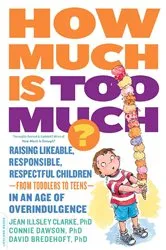 Book cover of How Much Is Too Much? [previously published as How Much Is Enough?] by Jean Illsley Clarke