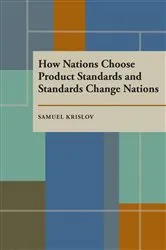 Book cover of How Nations Choose Product Standards and Standards Change Nations by Krislov S