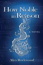 Book cover of How Noble in Reason by Alyn R. Rockwood