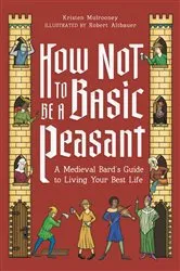 Book cover of How Not to Be a Basic Peasant by Unknown