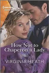 Book cover of How Not to Chaperon a Lady by Virginia Heath