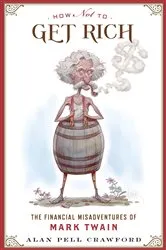Book cover of How Not to Get Rich by Alan Pell Crawford