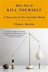 Book cover of How Not to Kill Yourself by Unknown
