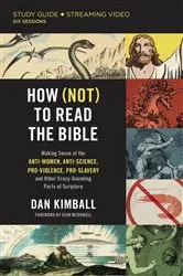 Book cover of How (Not) to Read the Bible Study Guide plus Streaming Video by Dan Kimball