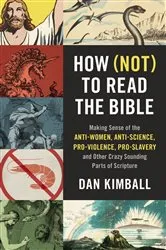 Book cover of How (Not) to Read the Bible by Dan Kimball