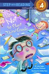 Book cover of How Not to Start Third Grade by Cathy Hapka