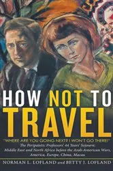 Book cover of How Not to Travel by Lofland, Norman, L.