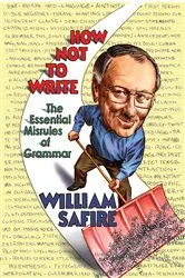 Book cover of How Not to Write: The Essential Misrules of Grammar by William Safire