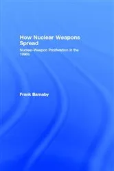 Book cover of How Nuclear Weapons Spread by Frank Barnaby