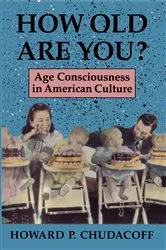 Book cover of How Old Are You? by Howard P. Chudacoff