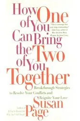 Book cover of How One of You Can Bring the Two of You Together by Susan Page