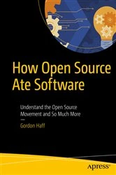 Book cover of How Open Source Ate Software by Gordon Haff