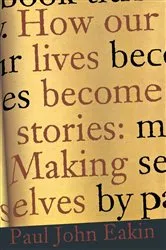 Book cover of How Our Lives Become Stories by Paul John Eakin