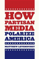 Book cover of How Partisan Media Polarize America by Unknown