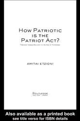 Book cover of How Patriotic is the Patriot Act? by Amitai Etzioni