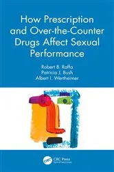 Book cover of How Prescription and Over-the-Counter Drugs Affect Sexual Performance by Robert B. Raffa