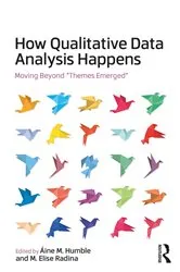 Book cover of How Qualitative Data Analysis Happens by Áine M Humble