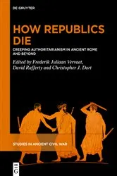 Book cover of How Republics Die by Frederik Juliaan Vervaet