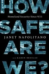 Book cover of How Safe Are We? by Janet Napolitano