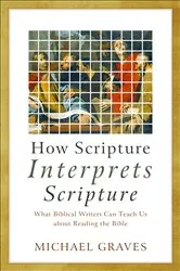 Book cover of How Scripture Interprets Scripture by Michael Graves