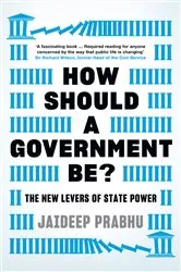 Book cover of How Should A Government Be? by Jaideep Prabhu