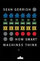 Book cover of How Smart Machines Think by Sean Gerrish