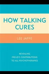 Book cover of How Talking Cures by Lee Jaffe