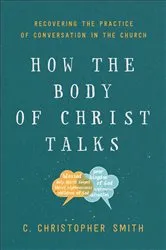 Book cover of How the Body of Christ Talks by Unknown