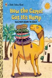 Book cover of How the Camel Got Its Hump by Justine Fontes