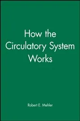 Book cover of How the Circulatory System Works by Robert E. Mehler
