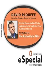 Book cover of How the Democrats Can Win by Leading America to a Better Future in 2010 and Beyond by David Plouffe