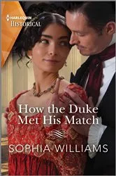 Book cover of How the Duke Met His Match by Sophia Williams