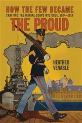 Book cover of How the Few Became the Proud by Heather Venable