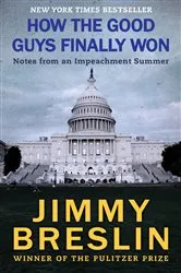 Book cover of How the Good Guys Finally Won by Jimmy Breslin