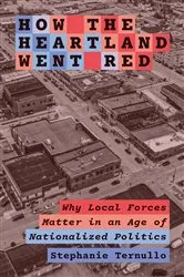 Book cover of How the Heartland Went Red by Stephanie Ternullo