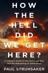 Book cover of How The Hell Did We Get Here? by Paul Struhsaker