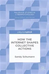 Book cover of How the Internet Shapes Collective Actions by S. Schumann