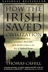 Book cover of How the Irish Saved Civilization by Thomas Cahill