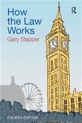 Book cover of How the Law Works (4th ed.) by Gary Slapper
