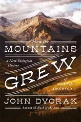 Book cover of How the Mountains Grew by John Dvorak