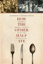 Book cover of How the Other Half Ate by N/A