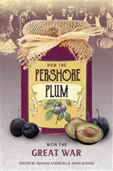 Book cover of How the Pershore Plum Won the Great War by Maggie Andrews