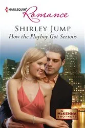 Book cover of How the Playboy Got Serious by Unknown