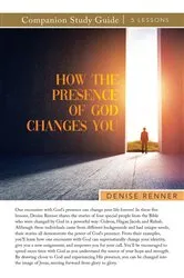 Book cover of How the Presence of God Changes You Study Guide by Denise Renner
